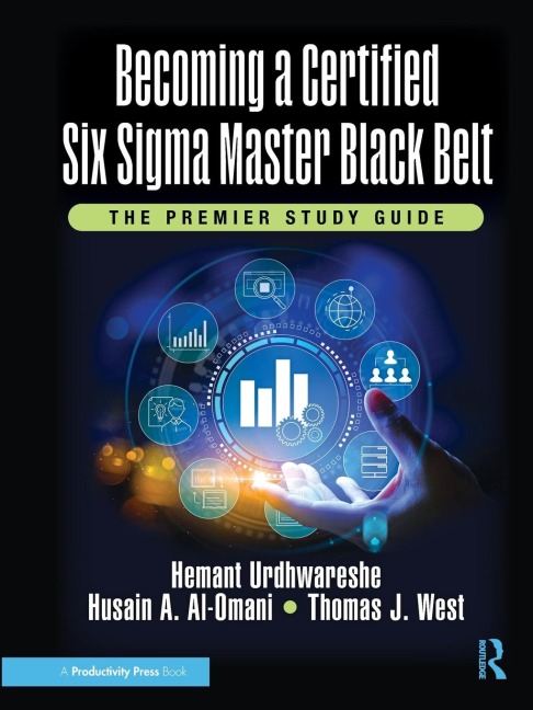 Becoming a Certified Six Sigma Master Black Belt: The Premier Study Guide