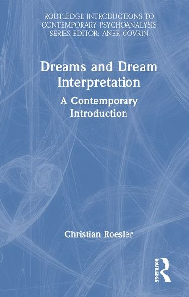 Dreams and Dream Interpretation: A Contemporary Introduction