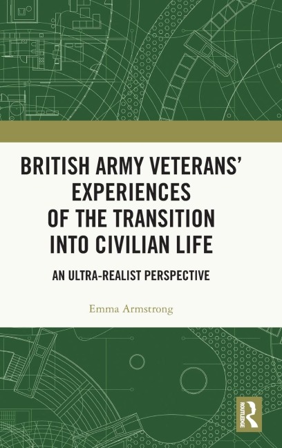 British Army Veterans' Experiences of the Transition into Civilian Life: An Ultra-Realist Perspective