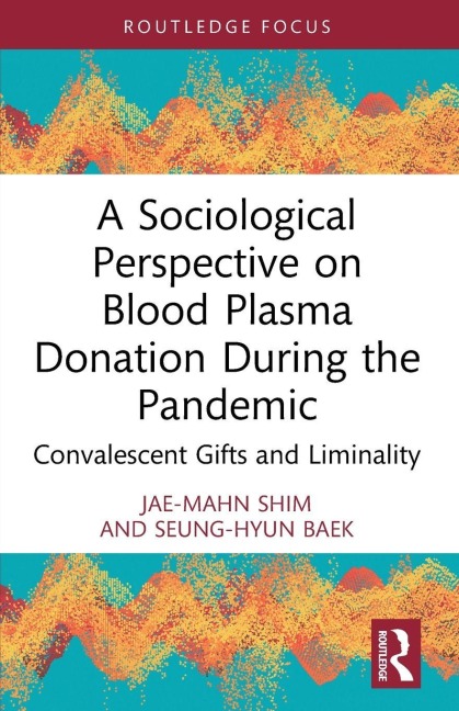 A Sociological Perspective on Blood Plasma Donation During the Pandemic: Convalescent Gifts and Liminality