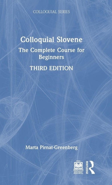 Colloquial Slovene: The Complete Course for Beginners