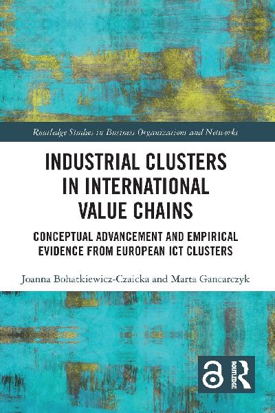 Industrial Clusters in International Value Chains: Conceptual Advancement and Empirical Evidence from European ICT Clusters