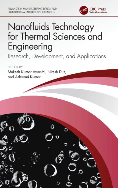 Nanofluids Technology for Thermal Sciences and Engineering: Research, Development, and Applications