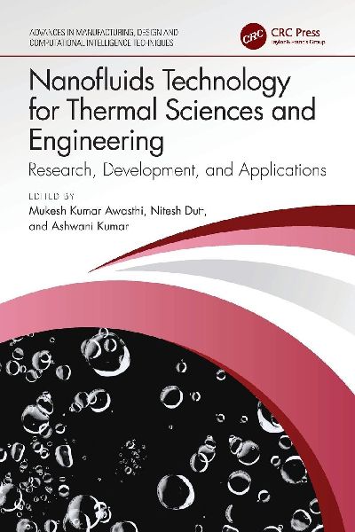 Nanofluids Technology for Thermal Sciences and Engineering: Research, Development, and Applications