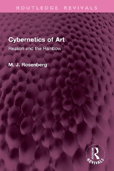 Cybernetics of Art: Reason and the Rainbow