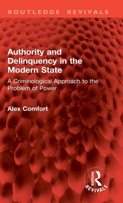 Authority and Delinquency in the Modern State: A Criminological Approach to the Problem of Power