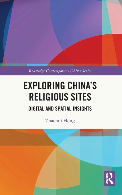 Exploring Chinas Religious Sites: Digital and Spatial Insights