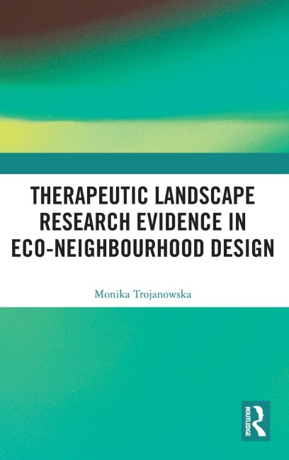 Therapeutic Landscape Research Evidence in Eco-neighbourhood Design