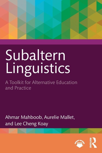 Subaltern Linguistics: A Toolkit for Alternative Education and Practice