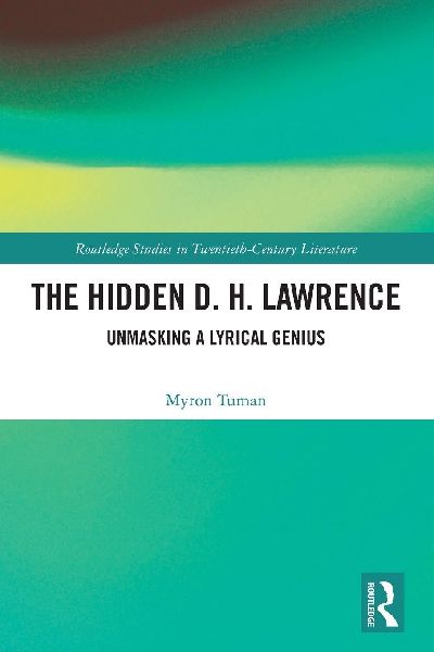 The Hidden D. H. Lawrence: Unmasking a Lyrical Genius