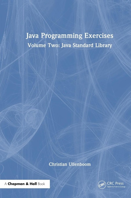 Java Programming Exercises: Volume Two: Java Standard Library