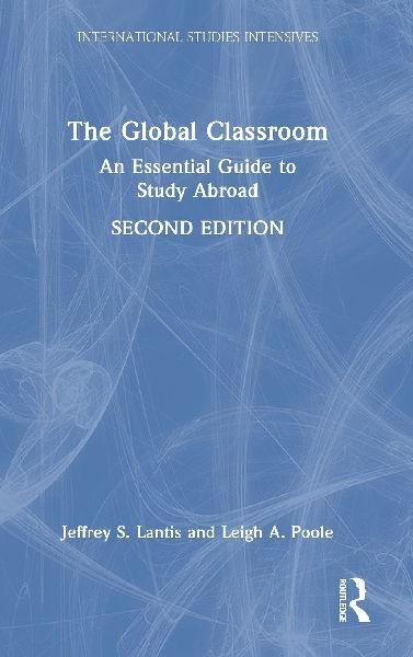 The Global Classroom: An Essential Guide to Study Abroad