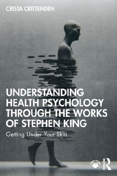 Understanding Health Psychology Through the Works of Stephen King: Getting Under Your Skin