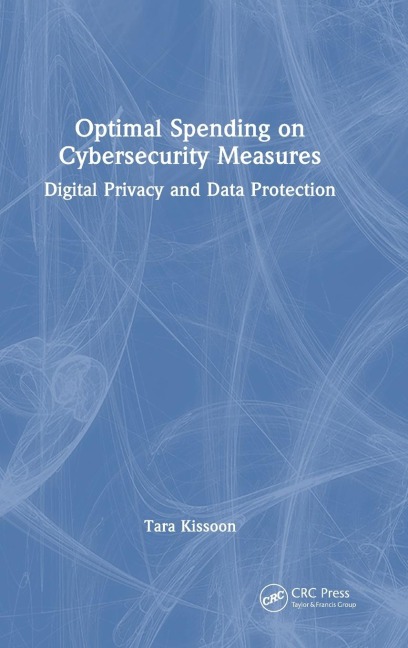 Optimal Spending on Cybersecurity Measures: Digital Privacy and Data Protection