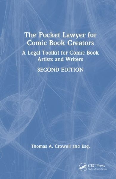 The Pocket Lawyer for Comic Book Creators: A Legal Toolkit for Comic Book Artists and Writers