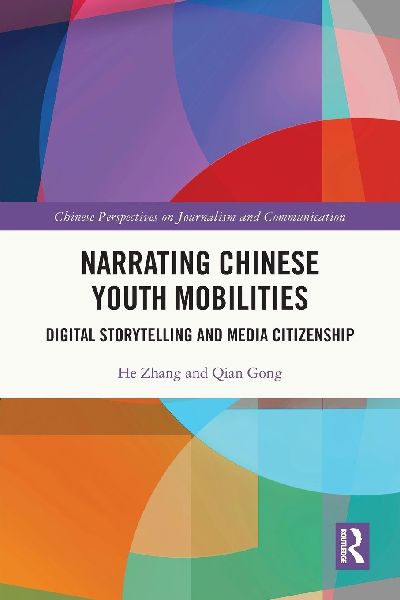 Narrating Chinese Youth Mobilities: Digital Storytelling and Media Citizenship