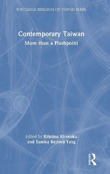 Contemporary Taiwan: More than a Flashpoint