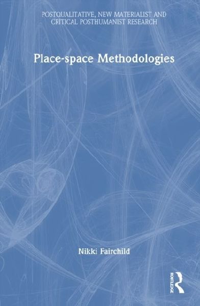 Place-space Methodologies