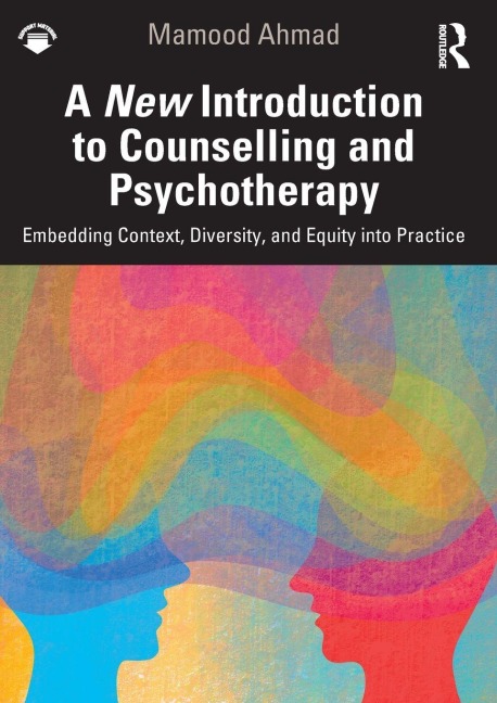A New Introduction to Counselling and Psychotherapy: Embedding Context, Diversity, and Equity into Practice