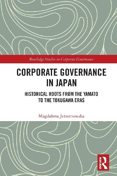 Corporate Governance in Japan: Historical Roots from the Yamato to the Tokugawa Eras