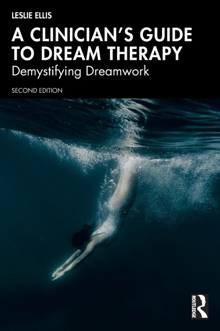 A Clinicians Guide to Dream Therapy: Demystifying Dreamwork