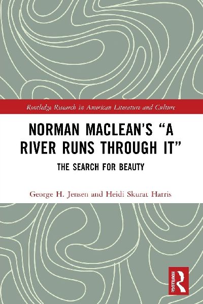 Norman Maclean's "A River Runs through It": The Search for Beauty