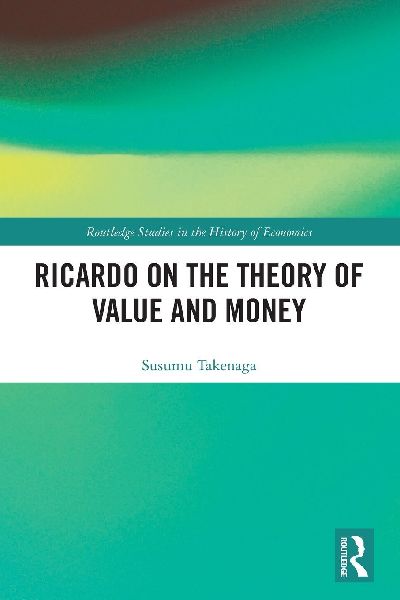 Ricardo on the Theory of Value and Money