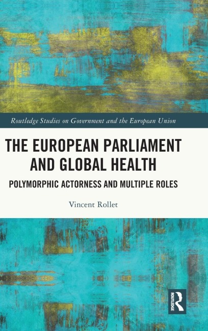 The European Parliament and Global Health: Polymorphic Actorness and Multiple Roles
