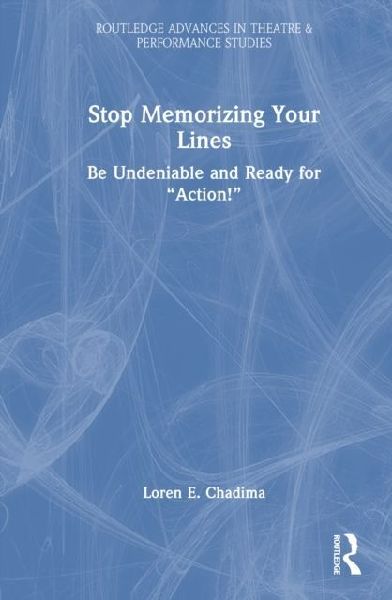 Stop Memorizing Your Lines: Be Undeniable and Ready for Action!
