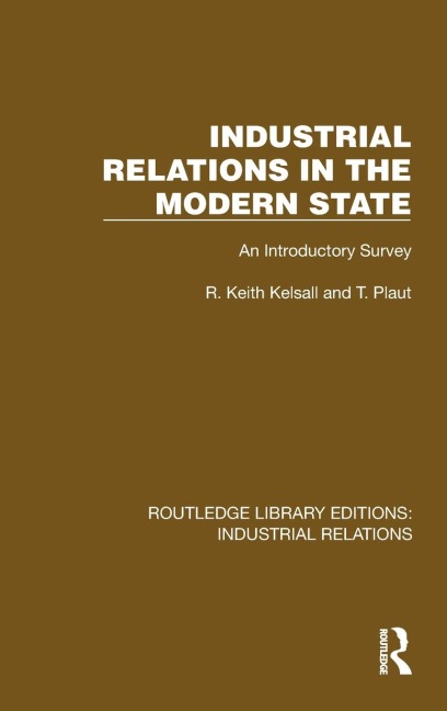 Industrial Relations in the Modern State: An Introductory Survey