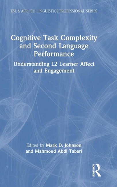 Cognitive Task Complexity and Second Language Performance: Understanding L2 Learner Affect and Engagement