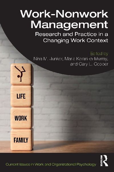 Work-Nonwork Management: Research and Practice in a Changing Work Context