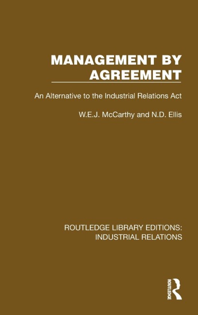 Management by Agreement: An Alternative to the Industrial Relations Act