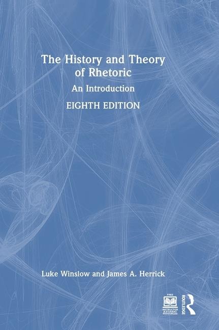 The History and Theory of Rhetoric: An Introduction