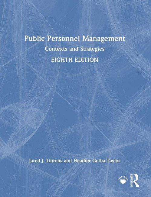 Public Personnel Management: Contexts and Strategies
