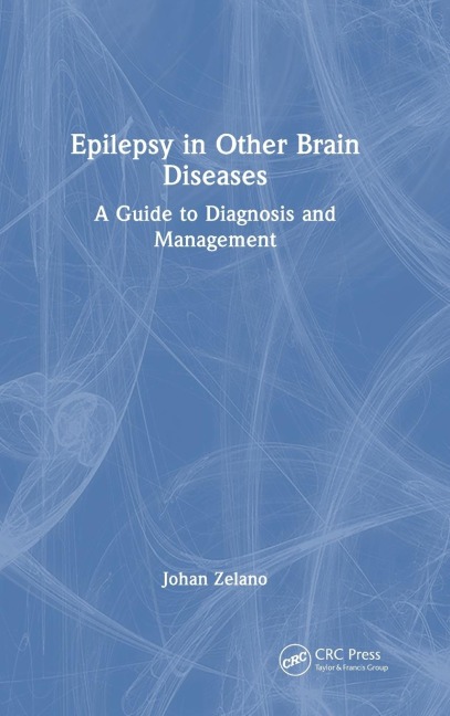 Epilepsy in Other Brain Diseases: A Guide to Diagnosis and Management