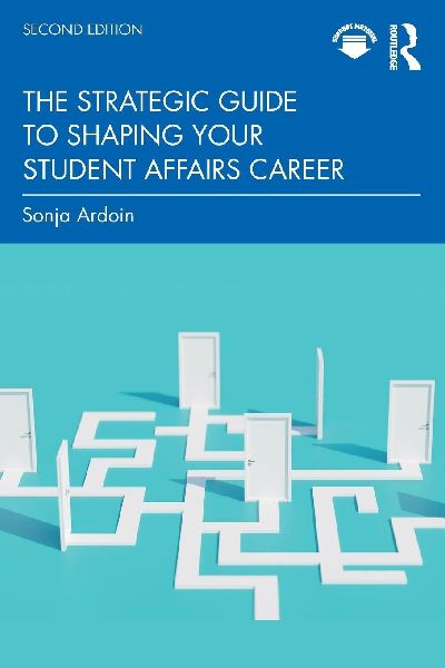 The Strategic Guide to Shaping Your Student Affairs Career