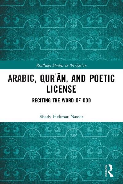 Arabic, Qur?an, and Poetic License: Reciting the Word of God