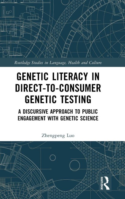 Genetic Literacy in Direct-to-Consumer Genetic Testing: A Discursive Approach to Public Engagement with Genetic Science