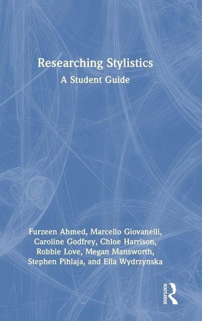 Researching Stylistics: A Student Guide
