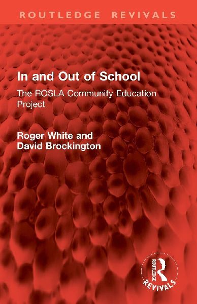In and Out of School: The ROSLA Community Education Project