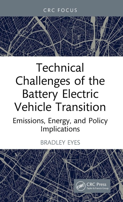 Technical Challenges of the Battery Electric Vehicle Transition: Emissions, Energy, and Policy Implications