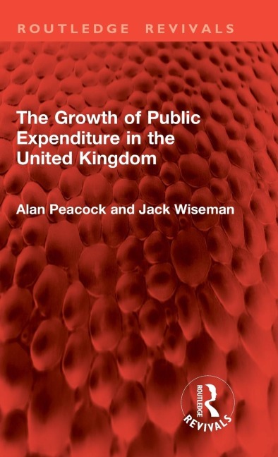 The Growth of Public Expenditure in the United Kingdom