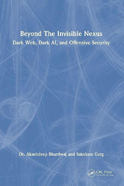 Beyond The Invisible Nexus: Dark Web, Dark AI, and Offensive Security
