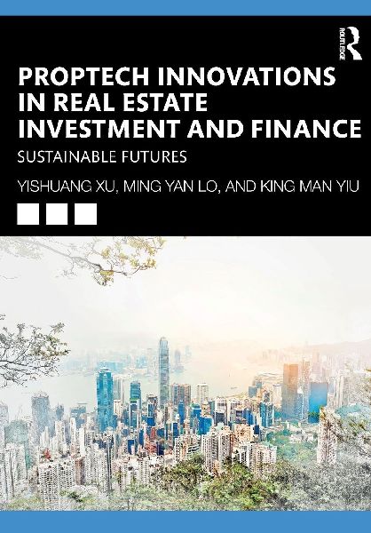 PropTech Innovations in Real Estate Investment and Finance: Sustainable Futures