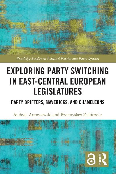 Exploring Party Switching in East-Central European Legislatures: Party Drifters, Mavericks, and Chameleons