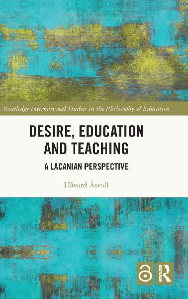 Desire, Education and Teaching: A Lacanian Perspective