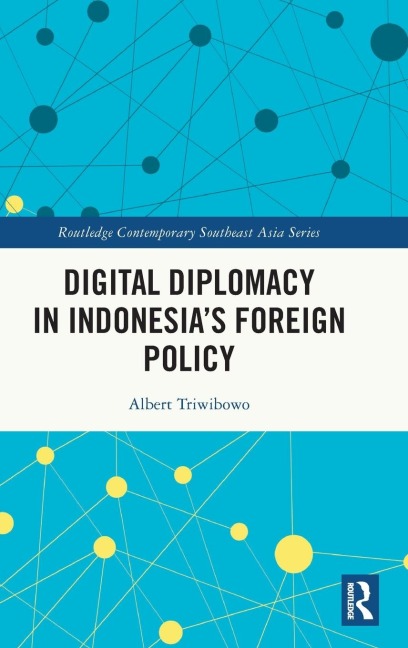 Digital Diplomacy in Indonesia's Foreign Policy