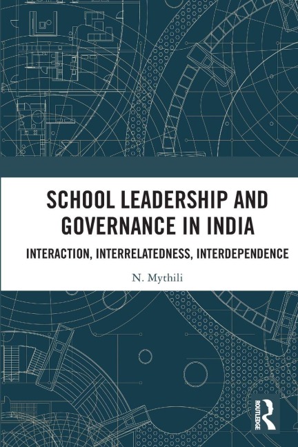 School Leadership and Governance in India: Interaction, Interrelatedness, Interdependence