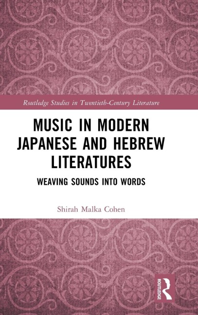 Music in Modern Japanese and Hebrew Literatures: Weaving Sounds into Words